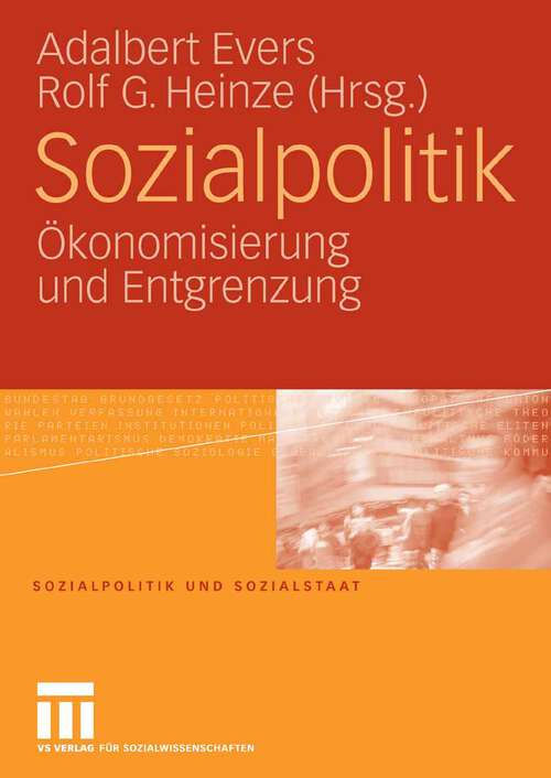 Book cover of Sozialpolitik: Ökonomisierung und Entgrenzung (2008) (Sozialpolitik und Sozialstaat)