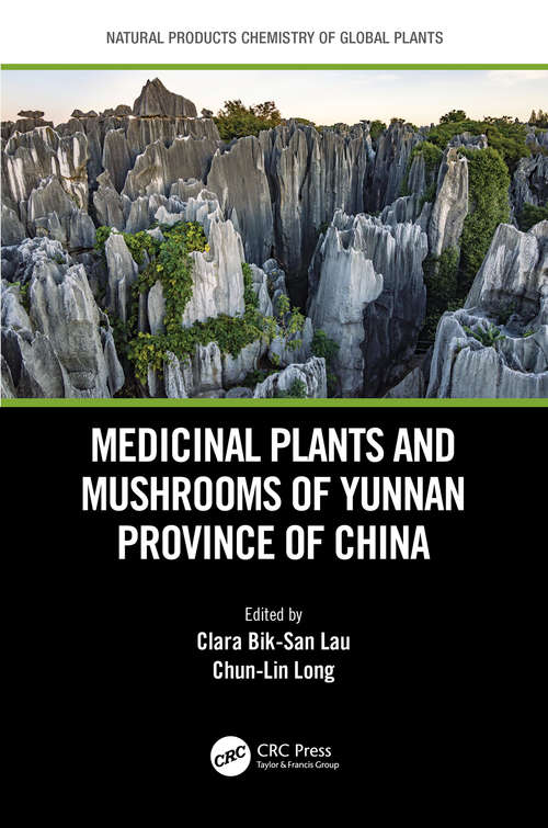 Book cover of Medicinal Plants and Mushrooms of Yunnan Province of China (Natural Products Chemistry of Global Plants)