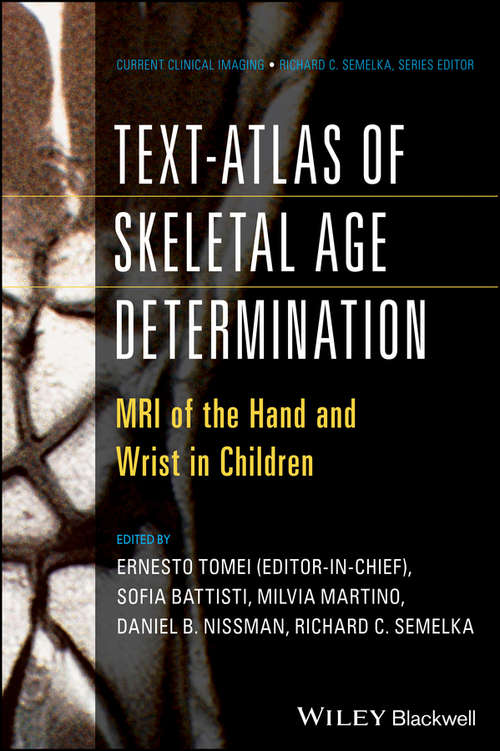 Book cover of Text-Atlas of Skeletal Age Determination: MRI of the Hand and Wrist in Children (Current Clinical Imaging)
