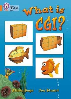 Book cover of What Is CGI? (Collins Big Cat Ser. (PDF))