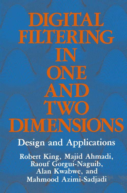 Book cover of Digital Filtering in One and Two Dimensions: Design and Applications (1989)