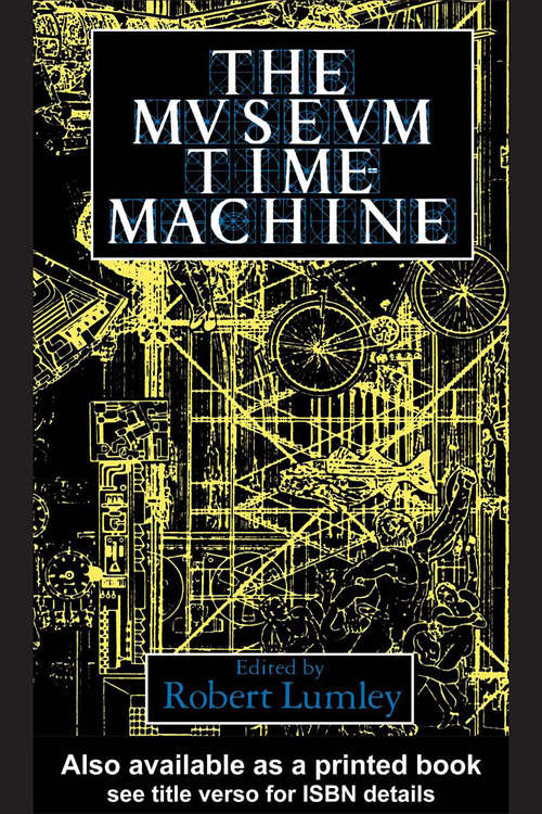 Book cover of The Museum Time Machine: Putting Cultures on Display (Comedia)