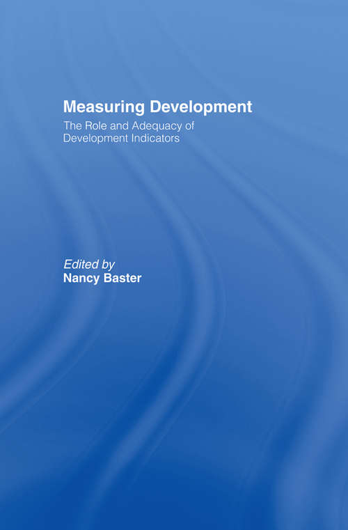 Book cover of Measuring Development: the Role and Adequacy of Development Indicators