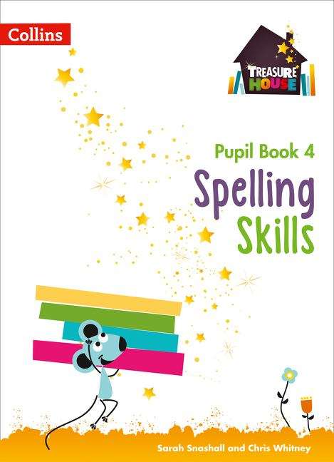Book cover of Spelling Skills Pupil Book 4 (Treasure House) (PDF)