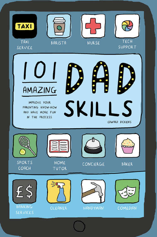 Book cover of 101 Amazing Dad Skills (ePub edition)