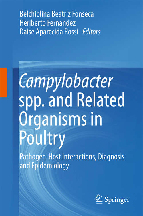 Book cover of Campylobacter spp. and Related Organisms in Poultry: Pathogen-Host Interactions, Diagnosis and Epidemiology (1st ed. 2016)
