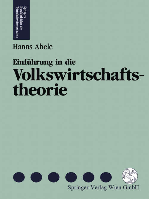 Book cover of Einführung in die Volkswirtschaftstheorie (1991) (Springers Kurzlehrbücher der Wirtschaftswissenschaften)