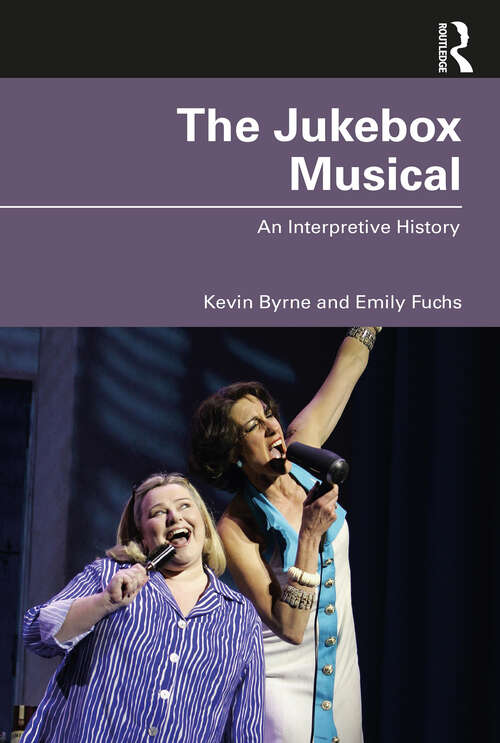 Book cover of The Jukebox Musical: An Interpretive History