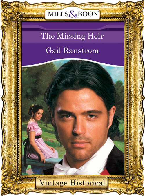 Book cover of The Missing Heir (ePub First edition) (Mills And Boon Historical Ser.)