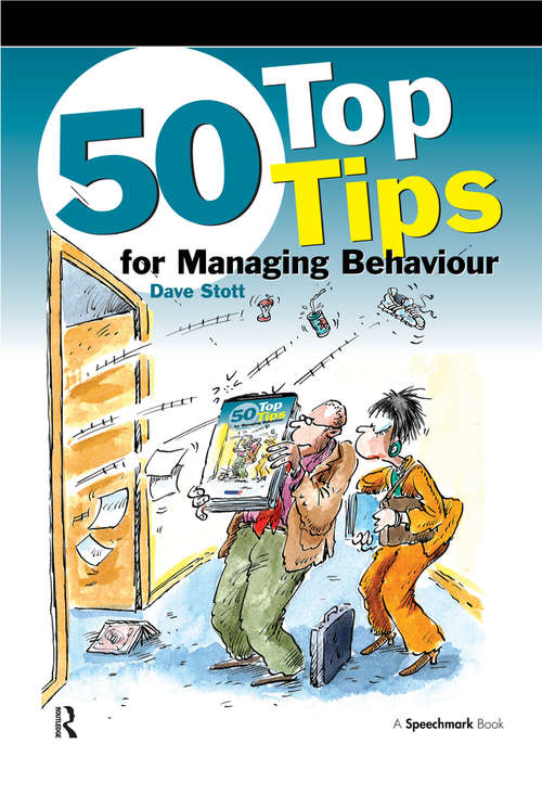 Book cover of 50 Top Tips for Managing Behaviour
