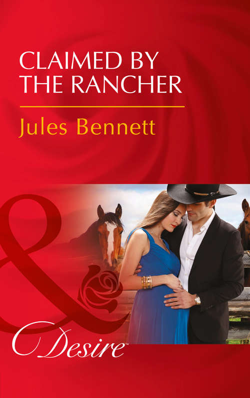 Book cover of Claimed By The Rancher: A Texas-sized Secret Claimed By The Rancher Unbridled Billionaire (ePub edition) (The Rancher’s Heirs #2)