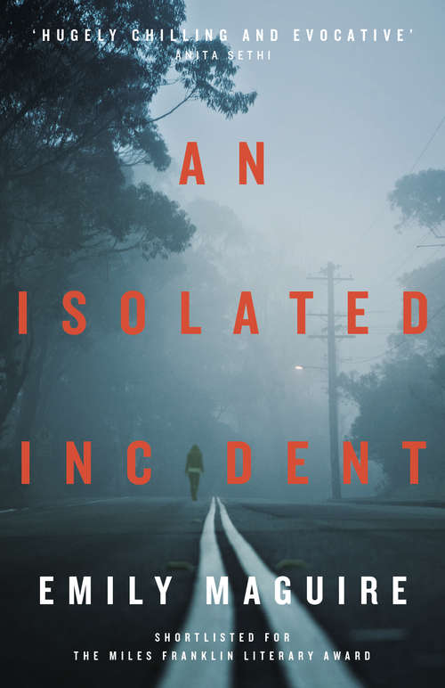 Book cover of An Isolated Incident: Shortlisted for the Miles Franklin Literary Award