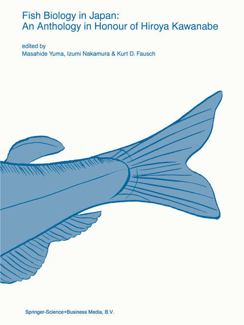 Book cover of Fish biology in Japan: an anthology in honour of Hiroya Kawanabe (1998) (Developments in Environmental Biology of Fishes #18)