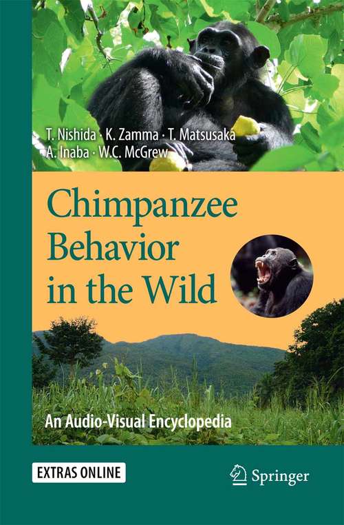 Book cover of Chimpanzee Behavior in the Wild: An Audio-Visual Encyclopedia (2010)