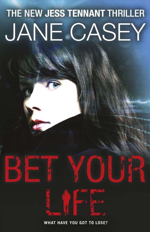 Book cover of Bet Your Life (Jess Tennant #2)
