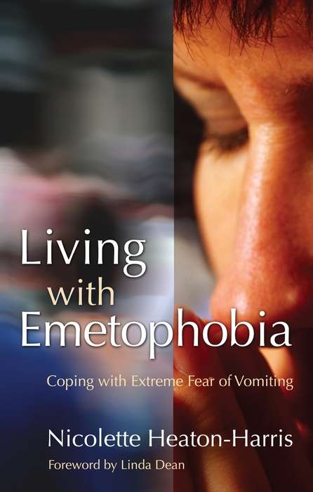 Book cover of Living with Emetophobia: Coping with Extreme Fear of Vomiting (PDF)