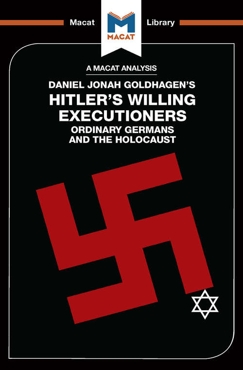 Book cover of Hitler's Willing Executioners: Ordinary Germans and the Holocaust (The Macat Library)