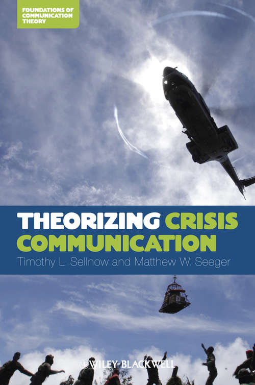 Book cover of Theorizing Crisis Communication (Foundations of Communication Theory Series #4)