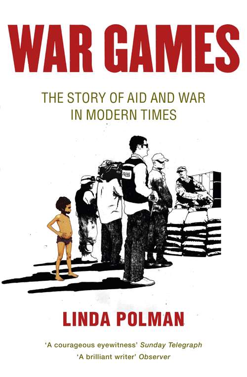Book cover of War Games: The Story of Aid and War in Modern Times