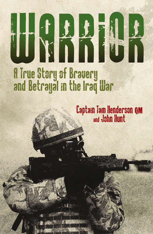 Book cover of Warrior: A True Story of Bravery and Betrayal in the Iraq War (Warriors Skyclan Ser.: No. 3)