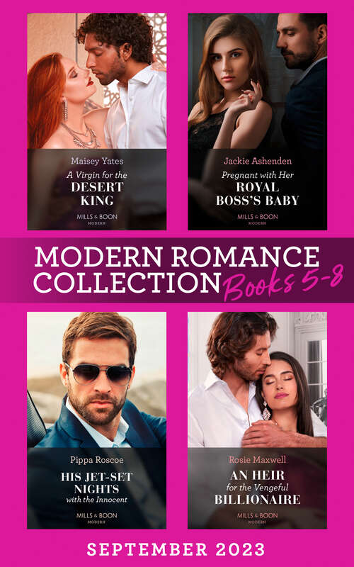 Book cover of Modern Romance September 2023 Books 5-8 – 4 Books in 1: Expecting His Billion-dollar Scandal (once Upon A Temptation) / Shy Queen In The Royal Spotlight / Taming The Big Bad Billionaire / The Flaw In His Marriage Plan (ePub edition) (Mills And Boon E-book Collections)