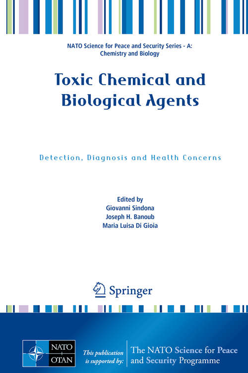 Book cover of Toxic Chemical and Biological Agents: Detection, Diagnosis and Health Concerns (1st ed. 2020) (NATO Science for Peace and Security Series A: Chemistry and Biology)