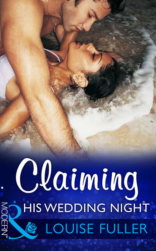 Book cover of Claiming His Wedding Night: Claiming His Wedding Night (ePub edition) (Mills And Boon Modern Ser. #3)