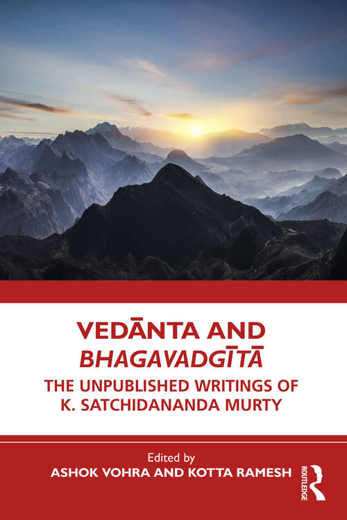 Book cover of Vedānta and Bhagavadgītā: The Unpublished Writings of K. Satchidananda Murty