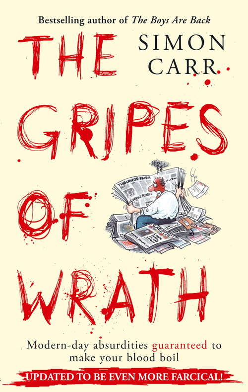 Book cover of The Gripes Of Wrath: This book is guaranteed to make your blood boil