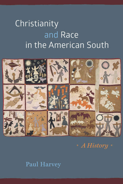 Book cover of Christianity and Race in the American South: A History (Chicago History of American Religion)
