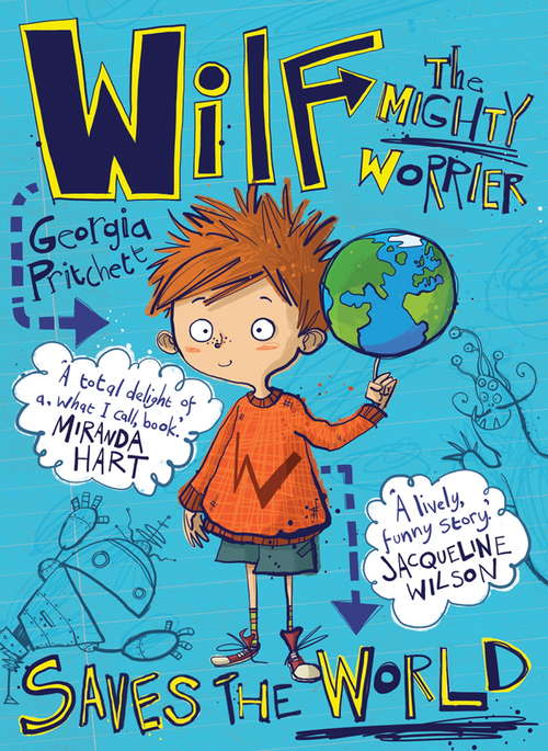 Book cover of Wilf the Mighty Worrier Saves the World: Book 1 (Wilf the Mighty Worrier #1)