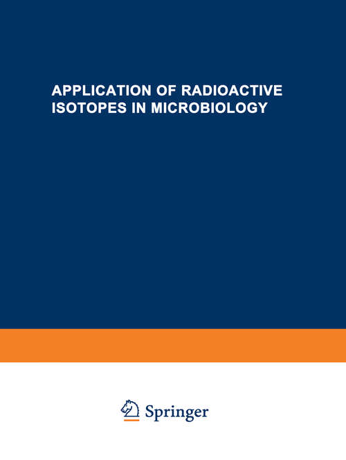 Book cover of Application of Radioactive Isotopes in Microbiology: A portion of the Proceedings of the All-Union Scientific and Technical Conference on the Application of Radioactive Isotopes (1959)