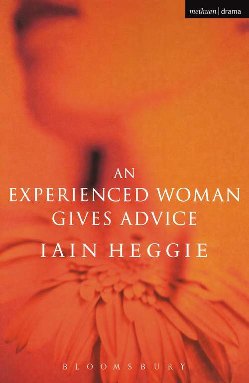 Book cover of An Experienced Woman Gives Advice (Modern Plays)