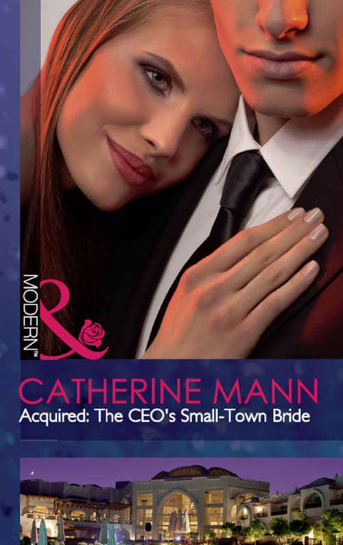 Book cover of Acquired: The Ceo's Small-town Bride (ePub First edition) (The Takeover #6)