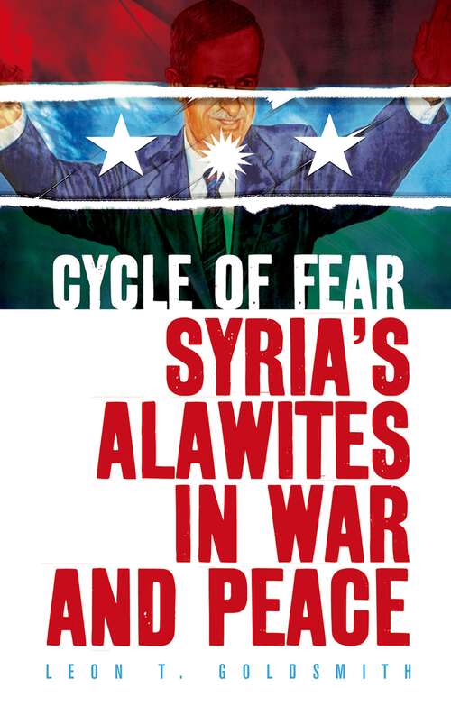 Book cover of Cycle of Fear: Syria's Alawites in War and Peace