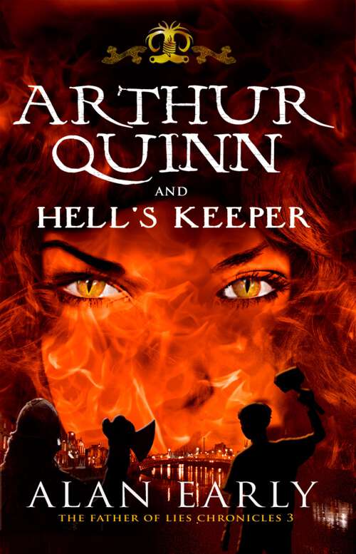 Book cover of Arthur Quinn and Hell's Keeper (Father of Lies Chronicles #3)