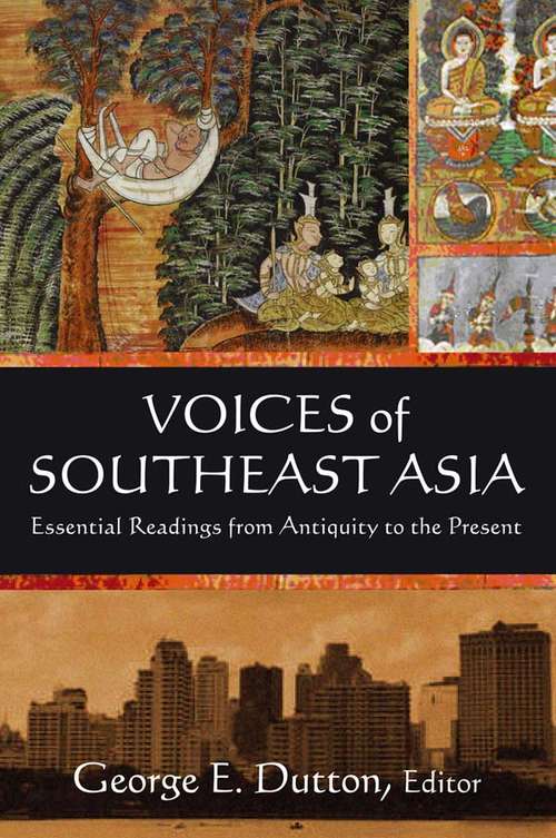 Book cover of Voices of Southeast Asia: Essential Readings from Antiquity to the Present