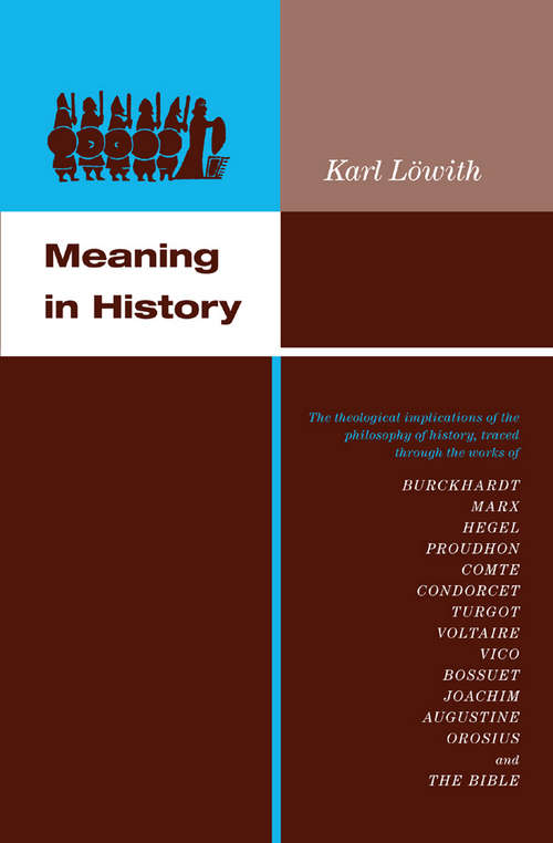 Book cover of Meaning in History: The Theological Implications of the Philosophy of History