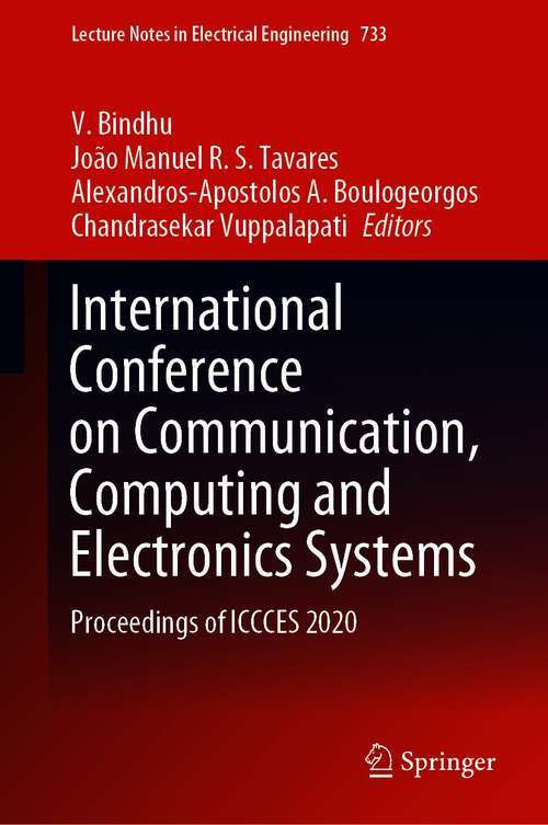 Book cover of International Conference on Communication, Computing and Electronics Systems: Proceedings of ICCCES 2020 (1st ed. 2021) (Lecture Notes in Electrical Engineering #733)