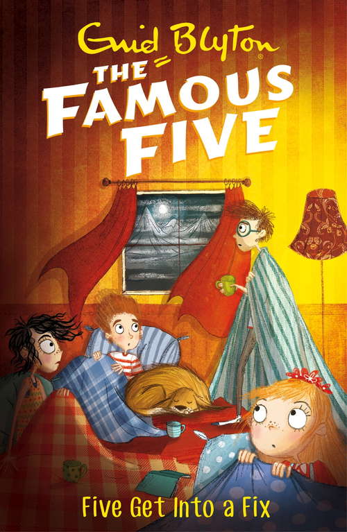Book cover of Five Get Into A Fix: Book 17 (Famous Five: Vol. 17)