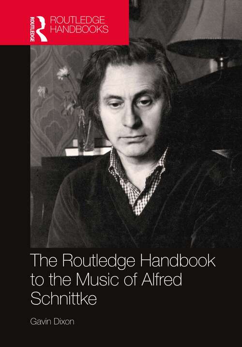 Book cover of The Routledge Handbook to the Music of Alfred Schnittke (Routledge Russian and East European Music and Culture)