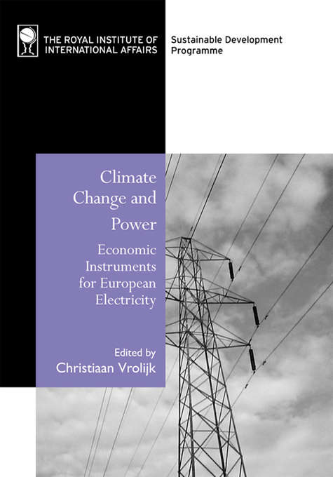 Book cover of Climate Change and Power: Economic Instruments for European Electricity (Energy And Environmental Programme Ser.)