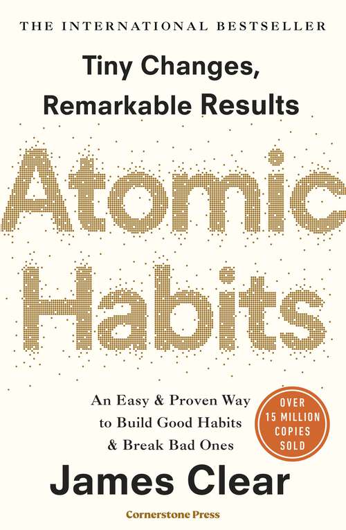 Book cover of Atomic Habits: An Easy and Proven Way to Build Good Habits and Break Bad Ones