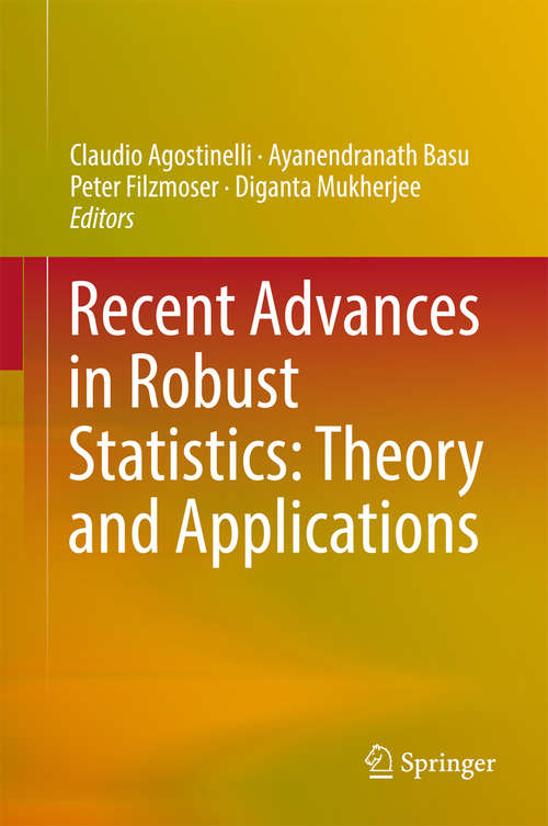 Book cover of Recent Advances in Robust Statistics: Theory and Applications (1st ed. 2016)