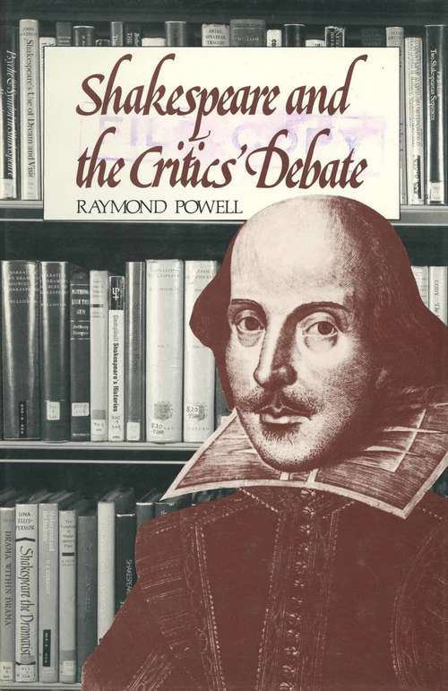 Book cover of Shakespeare and the Critics' Debate (1st ed. 1980)
