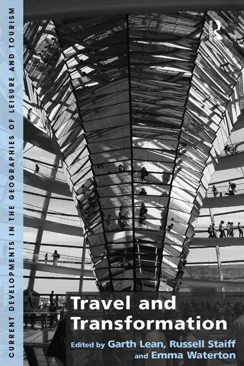 Book cover of Travel and Transformation: Exploring New Territory (Current Developments In The Geographies Of Leisure And Tourism Ser.)