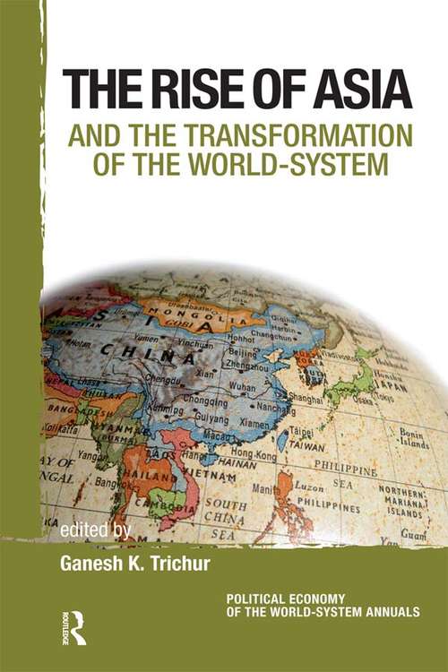 Book cover of Asia and the Transformation of the World-System (Political Economy of the World-System Annuals)