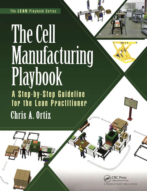 Book cover of The Cell Manufacturing Playbook: A Step-by-Step Guideline for the Lean Practitioner (The\lean Playbook Ser.)