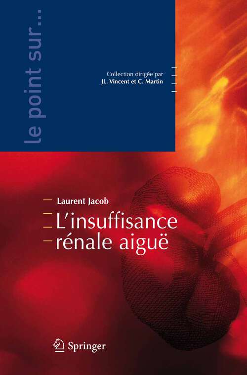 Book cover of L'insuffisance rénale aiguë (2007) (Le point sur ...)
