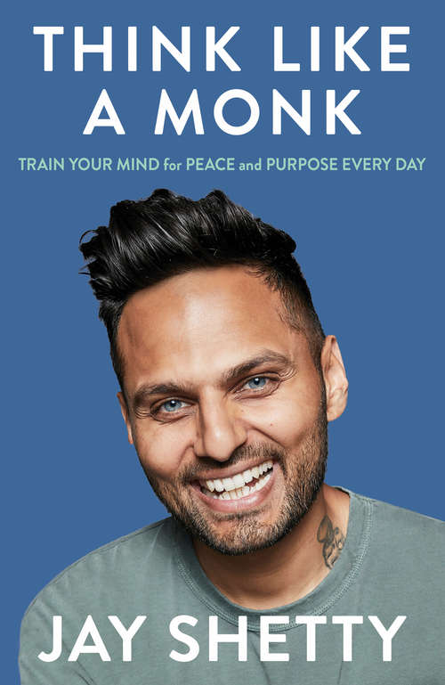 Book cover of Think Like a Monk: Train Your Mind For Peace And Purpose Every Day (ePub edition)